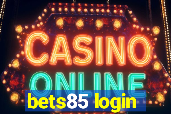 bets85 login